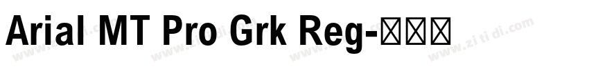Arial MT Pro Grk Reg字体转换